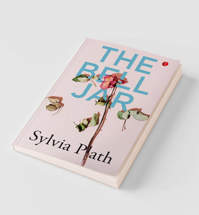 The Bell Jar by Sylvia Plath [Paperback]