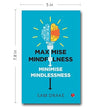 Maximise Mindfulness, Minimise Mindlessness by Sam Drake [Paperback]
