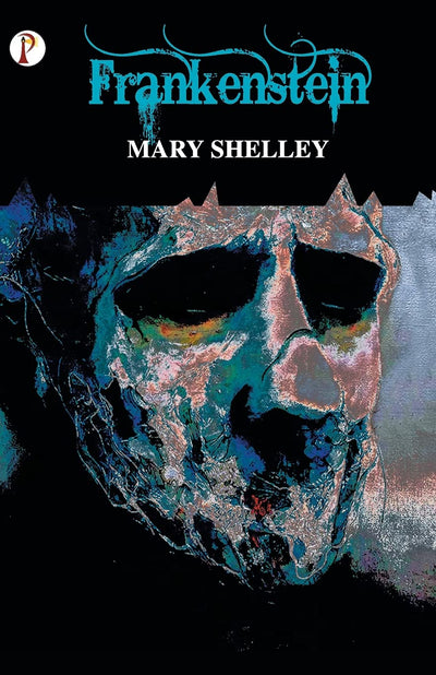Frankenstein by Mary Shelley [Paperback]