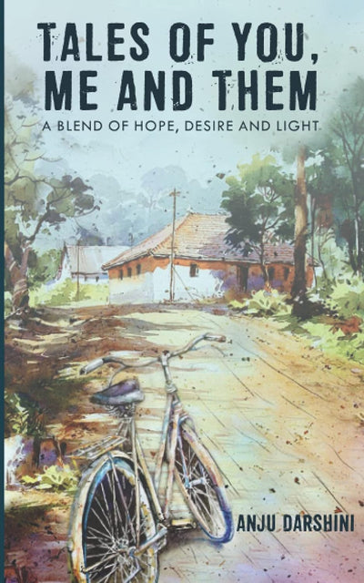 Tales of You, Me and Them by Anju Darshini [Paperback]