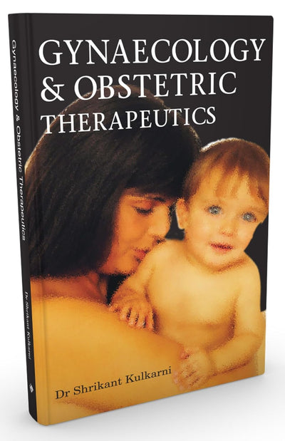 Gynaecologic and Obstetric Therapeutics by Shrikant Kulkarni [Paperback]