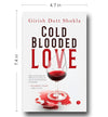 Cold Blooded Love by Girish Dutt Shukla [Paperback]