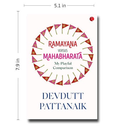 RAMAYANA VERSES MAHABHARATA MY PLAYFUL COMPARISON by Devdutt Pattanaik [Paperback]