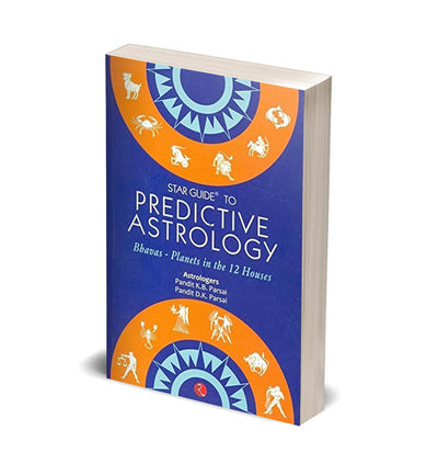 Star Guide to Predictive Astrology : Bhavas - Planets in the 12 Houses by Pandit K.B. Parsai [Paperback]