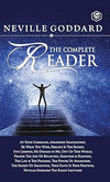 Neville Goddard: The Complete Reader by Neville Goddard [Hardcover]