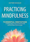 PRACTICING MINDFULNESS by Mathew Sockolov [Paperback]