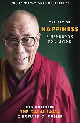THE ART OF HAPPINESS by Dalai Lama, Howard C. Cutler [Paperback]