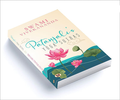 Patanjali’S Yoga Sutras by Swami Vivekananda [Paperback]