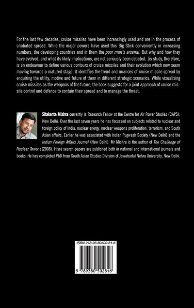 Cruise Missile: Evolution, Proliferation and Future by Sitakanta Mishra [Hardcover]