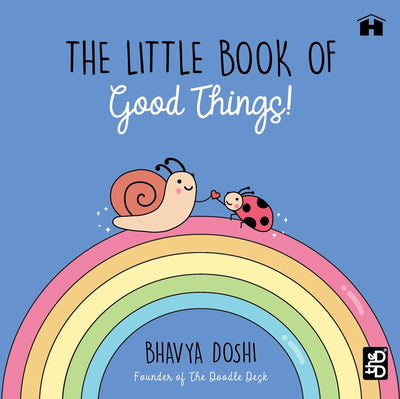The Little Book of Good Things! by Bhavya Doshi [Hardcover]
