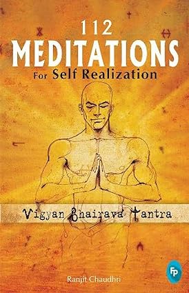 112 Meditations for Self Realization by Ranjit Chaudhri [Paperback]