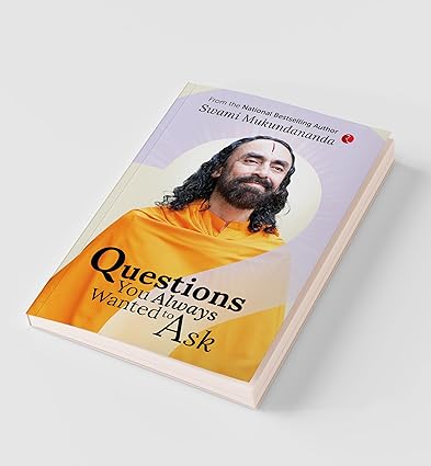 Questions You Always Wanted to Ask by Swami Mukundananda [Paperback]