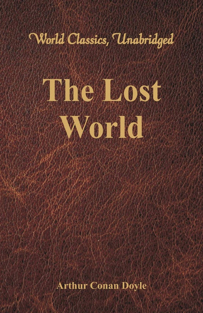 The Lost World by Sir Arthur Conan Doyle [Paperback]