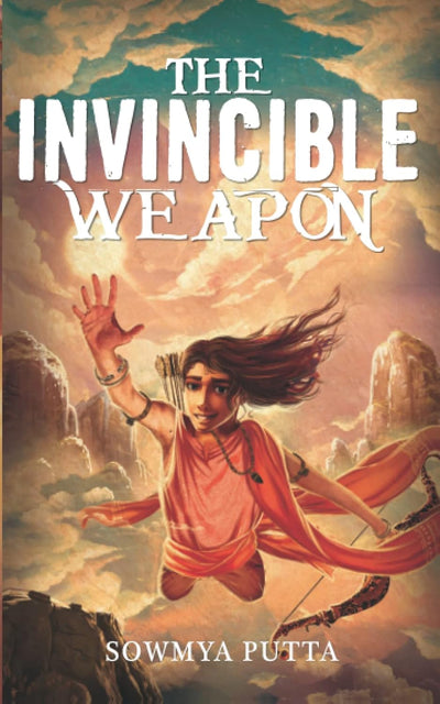 The Invincible Weapon by Sowmya Putta [Paperback]