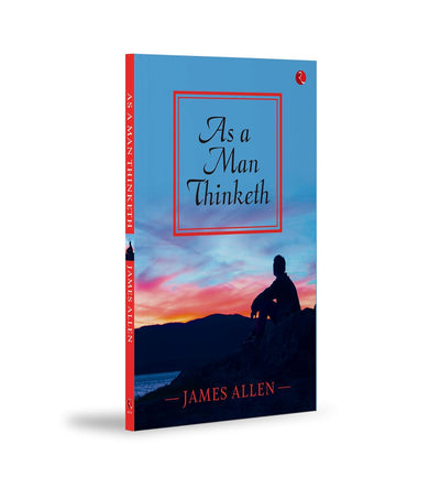 As a Man Thinketh by James Allen [Paperback]