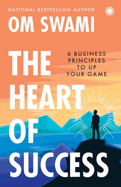 The Heart of Success by Om Swami [Paperback]