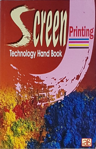 SCREEN PRINTING TECHNOLOGY HAND BOOK by NIIR BOARD [Paperback]