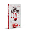 Cold Blooded Love by Girish Dutt Shukla [Paperback]