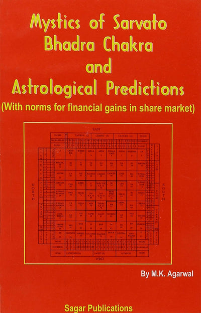 Mystics of Sarvato Bhadra Chakra and Astrological Predictions by M K Agarwal [Paperback]