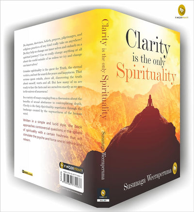 Clarity is the only Spirituality by Susunaga Weeraperuma [Paperback]
