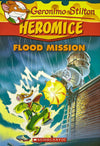 Heromice: Flood Mission by GERONIMO STILTON [Paperback]