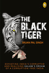 The Black Tiger by Srijan Pal Singh [Paperback]
