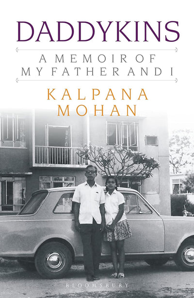 Daddykins: A Memoir of My Father and I by Kalpana Mohan [Paperback]