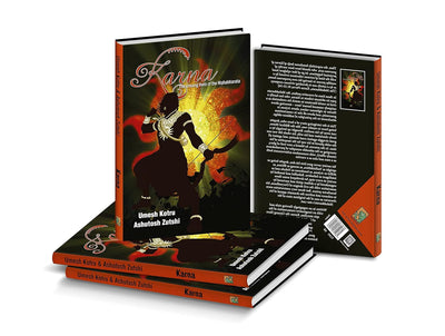 Karna the Unsung Hero of the Mahabharata by by Ashutosh Zutshi Umesh Kotru [Paperback]