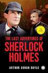 The Last Adventures of Sherlock Holmes by Sir Arthur Conan Doyle [Paperback]