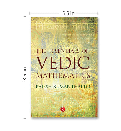 THE ESSENTIALS OF VEDIC MATHEMATICS by Rajesh Kumar Thakur [Paperback]