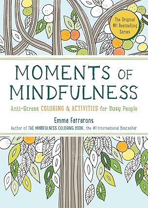 Moments of Mindfulness by Emma Farrarons [Paperback]