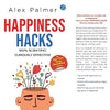 Happiness Hacks by Alex Palmer [Paperback]
