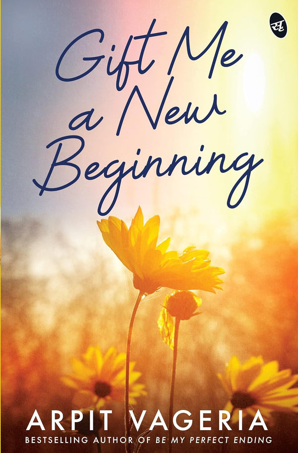 Gift Me a New Beginning by Arpit Vageria [Paperback]