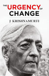 The Urgency of Change by J KRISHNAMURTI [Paperback]