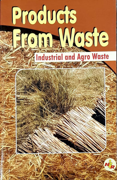 Products From Waste (Industrial & Agro Waste) 2nd Edition Paperback