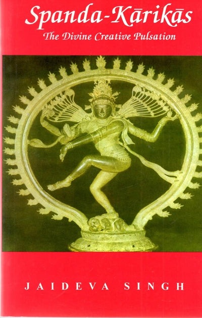 Spanda-Karikas: The Divine Creative Pulsation Paperback