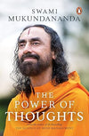 The Power Of Thoughts by SWAMI MUKUNDANANDA [Paperback]