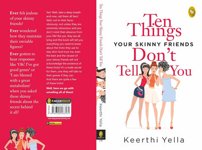 Ten Things Your Skinny Friends Dont Tell You by Keerthi Yella [Paperback]