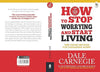 How to Stop Worrying and Start Living by Dale Carnegie [Paperback]