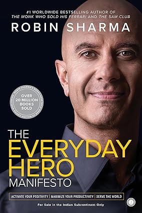 The Everyday Hero Manifesto by Robin Sharma [Paperback]