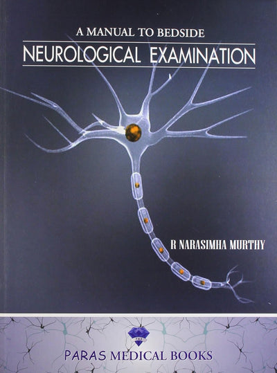 A Manual to Bedside Neurological Examination by R Narasimha Murthy [Paperback]