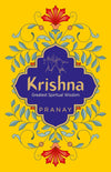 KRISHNA: Greatest Spiritual Wisdom by Pranay [Paperback]