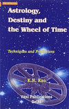 Astrology, Destiny and the Wheel of Time by K.N. Rao [Paperback]