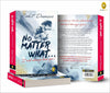 No Matter What I will always love you! by Rohit Dawesar [Paperback]