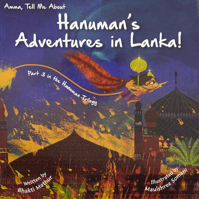 Amma Tell Me About Hanuman's Adventures In Lanka!: Part 3 by Bhakti Mathur [Paperback]