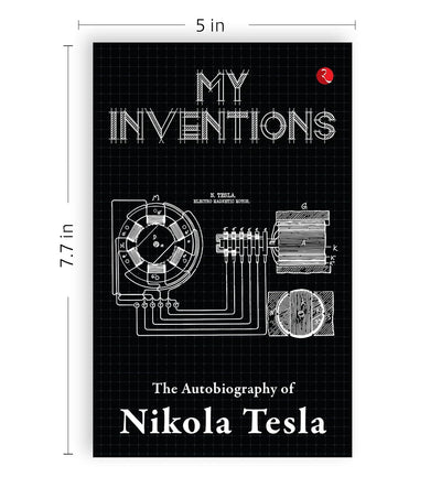 MY INVENTIONS by Nikola Tesla [Paperback]
