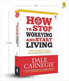 How to Stop Worrying and Start Living by Dale Carnegie [Paperback]
