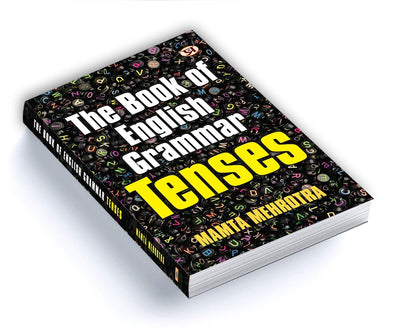 The Book Of English Grammar Tenses by Mamta Mehrotra [Paperback]