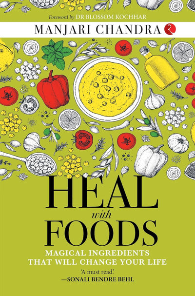 HEAL WITH FOODS by MANJARI CHANDRA [Paperback]