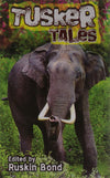 Tusker Tales by Ruskin Bond [Paperback]